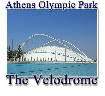 Athens Olympic Park - The Velodrome